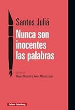 Nunca son inocentes las palabras: Artículos sobre política en El País (1982-2019)