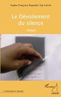 Le Dévoilement du silence (French Edition) 2296133215 Book Cover