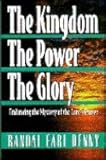 The Kingdom, the Power, the Glory: Embracing the Mystery of the Lord's Prayer