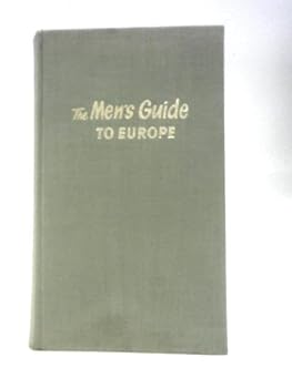 Hardcover THE MEN'S GUIDE TO EUROPE (FODOR'S FEATURE SERIES) Book