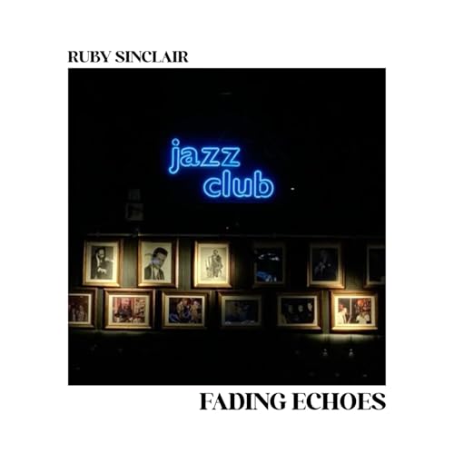 Amazon.co.jp: Fading Echoes : Ruby Sinclair: デジタルミュージック