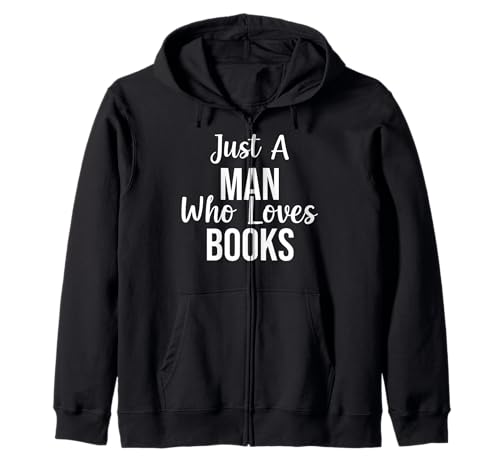 Funny Book Lover Gift: Just a Man Who Loves Books Sudadera con Capucha