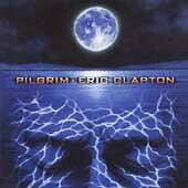 Pilgrim [Audio CD] Eric Clapton