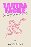 massage tantra conscience  Tantra facile - Le tantrisme en bref