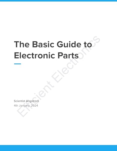 The Basic Guide to Electronic Parts