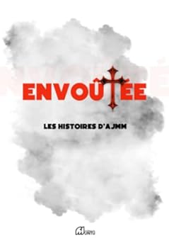 Paperback Envoûtée: Les Histoires d’AJMM (French Edition) [French] Book
