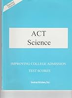 ACT Science: Improving College Admission Test Scores 1567495788 Book Cover