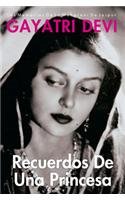 Recuerdos De Una Princesa: A Princess Remembers (Spanish Edition)