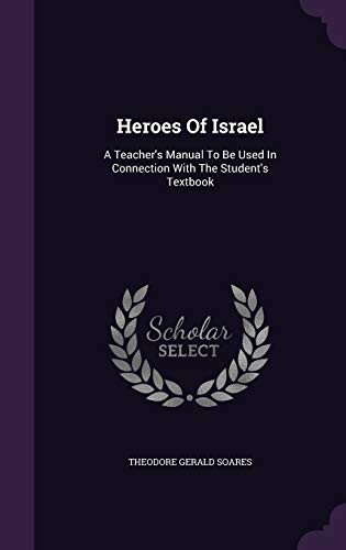 Heroes of Israel: A Teacher's Manual to Be Used... 1343228166 Book Cover