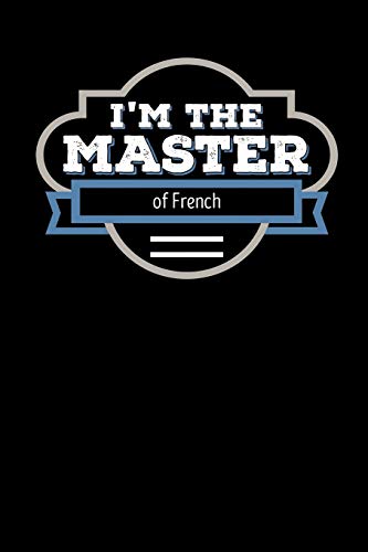 I'm the Master of French: Blank Lined Journal image 3