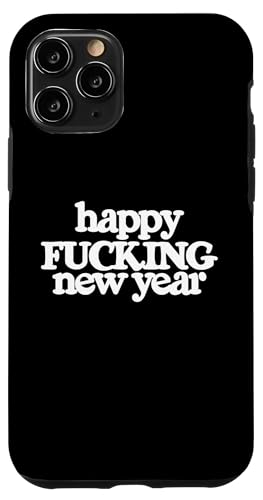 Happy Fucking New Year Funny eve �p�[�e�B�[ �L�O�i �ߑ� ���� �X�}�z�P�[�X iPhone 11 Pro �p