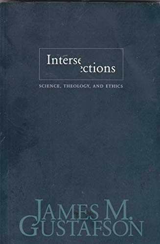 Intersections: Science, Theology, and Ethics