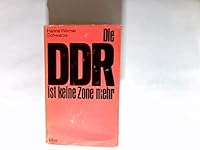 Die Ddr Ist Keine Zone Mehr B0000BUMTP Book Cover