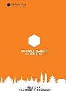 Disciple Making Intensive : Missional Community Training 1942374070 Book Cover
