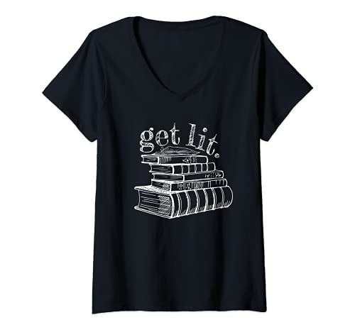 Mujer Get Lit Funny English Major Literature Lover Libros Meme Camiseta Cuello V