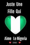 Juste Une Fille Qui Aime Le Niger Carnet: Carnet de notes pour les amoureux du Niger,Journal intime,cadeau pour les ... de Noël,(6x9) pouces,120 pages - les amoureux du Niger edition 