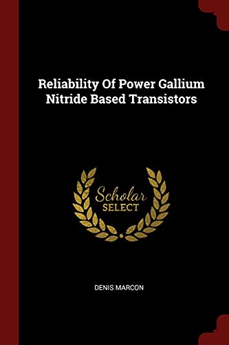 Reliability Of Power Gallium Nitride Based Transistors