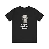 George Carlin Quote Unisex Tee, It’s a Big Club… and You Ain’t in It, Humor Shirt, Anti-Establishment Top, Bold White Design