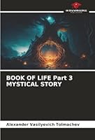 BOOK OF LIFE Part 3 MYSTICAL STORY 6208873045 Book Cover