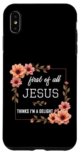 ���B���e�[�W���p�� First of All Jesus Thinks I'm A Delight Funny �X�}�z�P�[�X iPhone XS Max �p