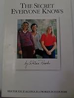 The Secret Everyone Knows: Help for You If Alcohol Is a Problem in Your Home 0894864831 Book Cover