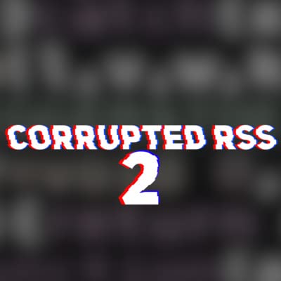 (April Fools 2022) Corrupted RSS 2- #1