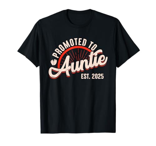 Promoted to Auntie Est 2025 Aunt Funny 1st Time Auntie 2025 T-Shirt