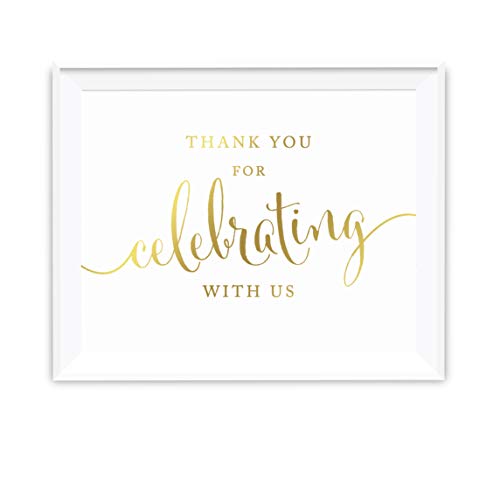 Andaz Press Wedding Party Signs, Metallic Gold Ink Print, 8.5-inch x 11-inch, Thank You for Celebrating With Us, 1-Pack, Birthday, Bridal Baby Shower, Baptism, Graduation, Unframed