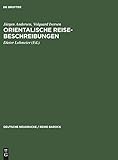olearius schloss  Orientalische Reise-Beschreibungen: In der Bearbeitung von Adam Olearius, Schleswig 1669 (Deutsche Neudrucke / Reihe Barock, 27, Band 27)