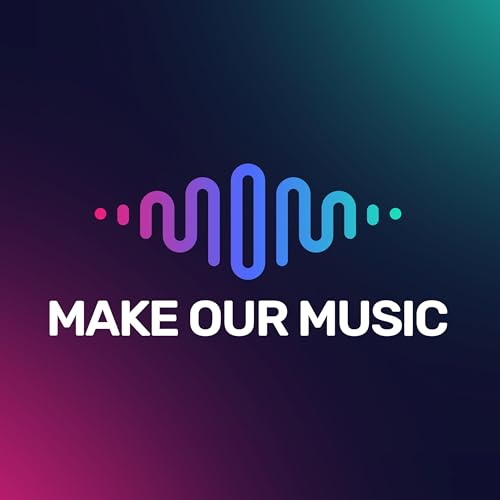 The Make Our Music Podcast cover art