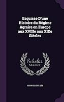 Esquisse D'une Histoire du Régime Agraire en Europe aux XVIIIe aux XIXe Siècles 1354482026 Book Cover