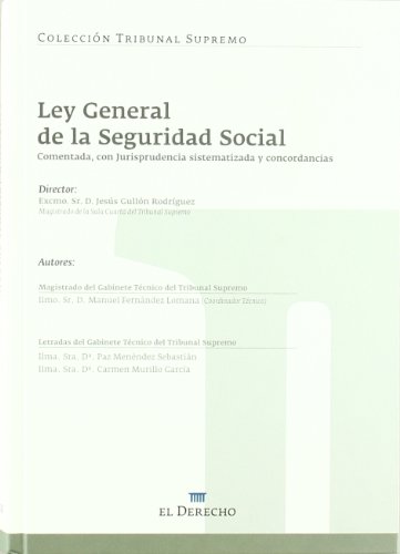 Ley General de la Seguridad Social: comentada con jurisprudencia sistematizada y concordancias
