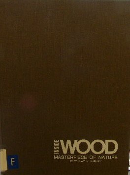 Inside Wood: Masterpiece of Nature 068626732X Book Cover