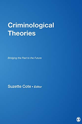 Criminological Theories: Bridging the Past to the Future