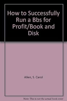 Paperback How to Successfully Run a Bbs for Profit/Book and Disk Book