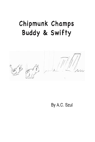 Chipmunk Champs Buddy & Swifty
