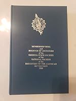 Membership roll and register of ancestors of the Georgia State Society of the Daughters of the American Revolution, 1986 B0006EIFJS Book Cover