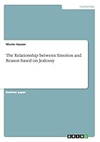 The Relationship between Emotion and Reason based on Jealousy 3656961735 Book Cover