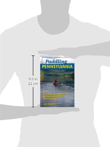 Paddling Pennsylvania: Kayaking & Canoeing The Keystone State's Rivers & Lakes #TOP1