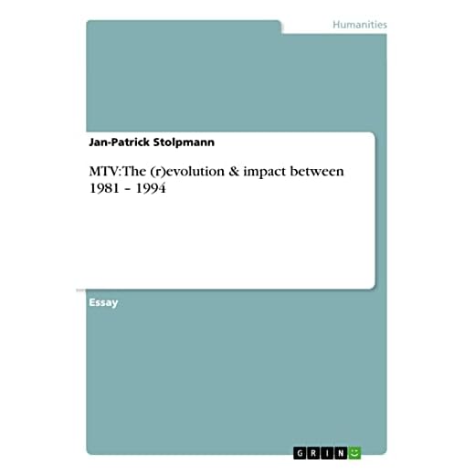 MTV: The (r)evolution & impact between 1981 – 1994 (English Edition)