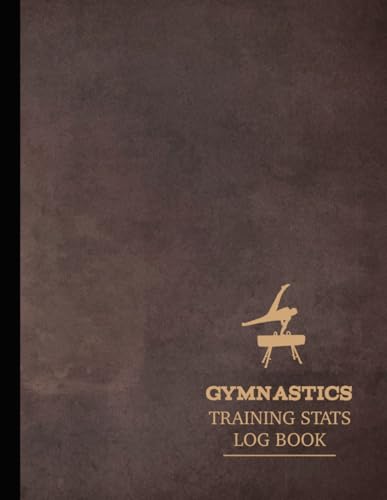 Gymnastics Training Stats Log Book: Track Every Tumble. Ideal for