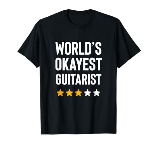 Worlds Okayest Guitarist Funny Birthday Christmas Gag Gift T-Shirt