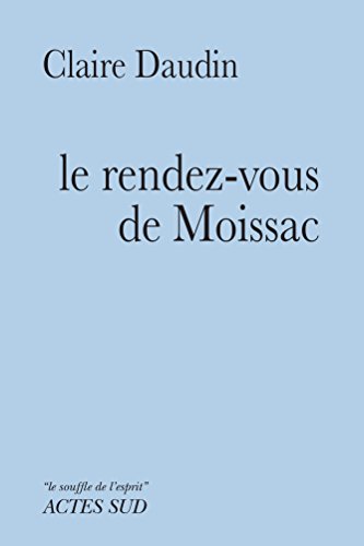 Télécharger Le rendez-vous de Moissac (Le souffle de l'esprit) Livre PDF Gratuit