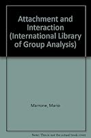 Attachment & Interaction (International Library of Group Analysis) 1853025879 Book Cover