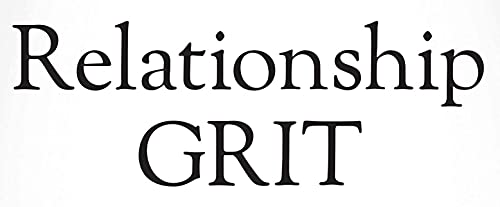 Image of Relationship Grit: A True Story with Lessons to Stay Together, Grow Together, and Thrive Together (Jon Gordon)