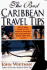 The Best Caribbean Travel Tips [Lingua Inglese]: Tips to Make Travel to the Bahamas, Bermuda and the Caribbean Easier, Safer and Cheaper