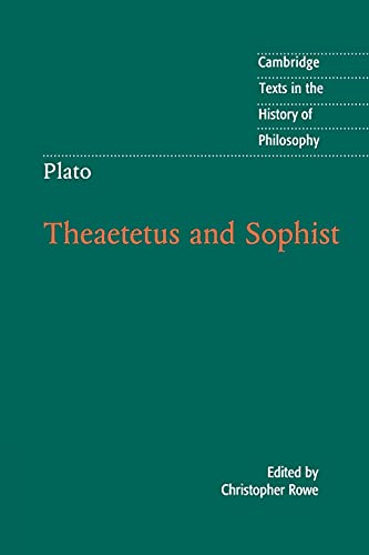 Plato: Theaetetus and Sophist (Cambridge Texts in the History of Philosophy)