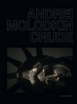 Hardcover Andrei Molodkin: Crude Book