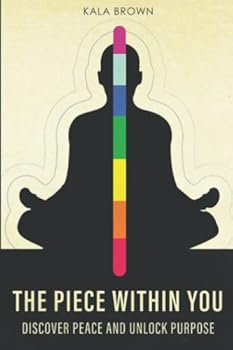 Paperback The Piece Within You: Discover Peace Unlock Purpose Book
