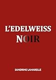 L'Edelweiss noir (French Edition)